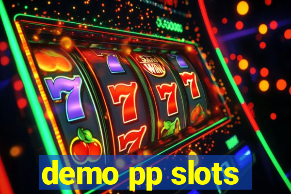 demo pp slots